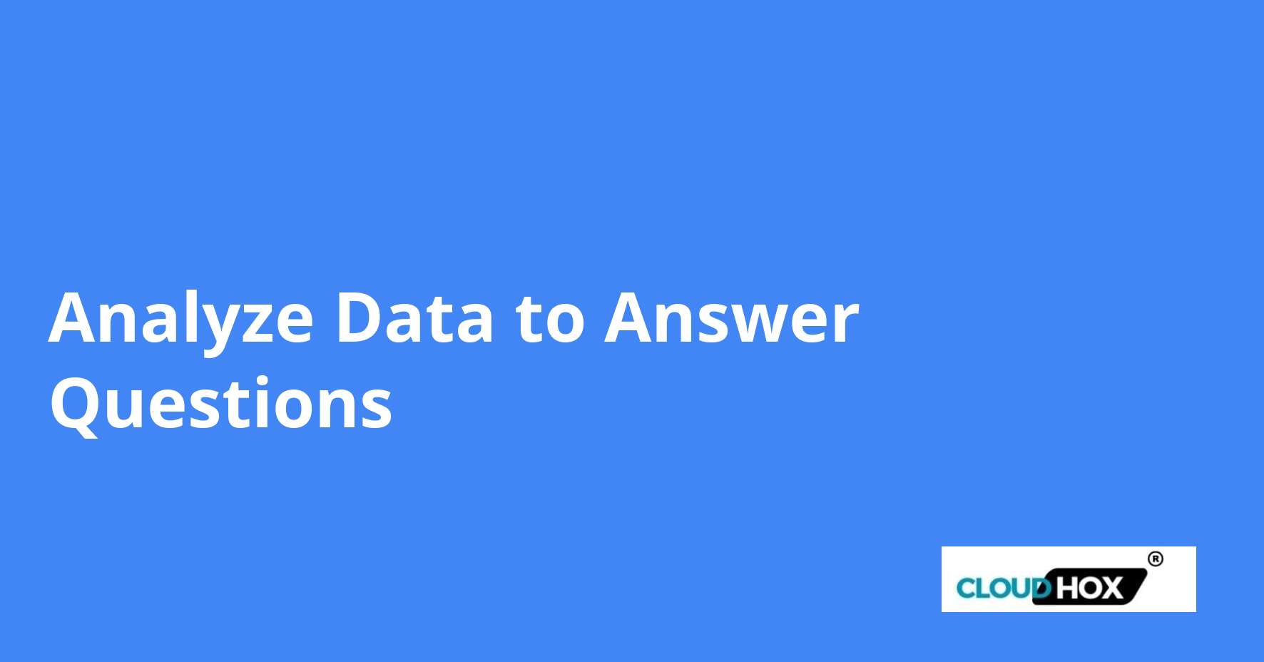 Analyze Data to Answer Questions